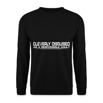 Cleverly Disguised As A Responsible Adult 4 - Unisex Sweatshirt - black - Front - Alina (178cm) & Michal (187cm)