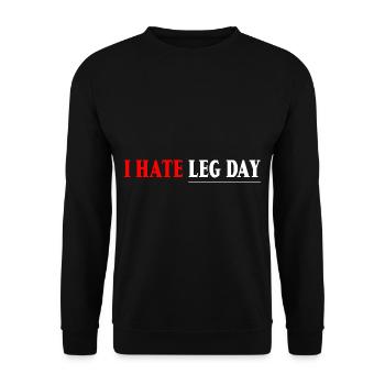 I Hate Leg Day 7 - Unisex Sweatshirt - black - Front - Alina (178cm) & Michal (187cm)