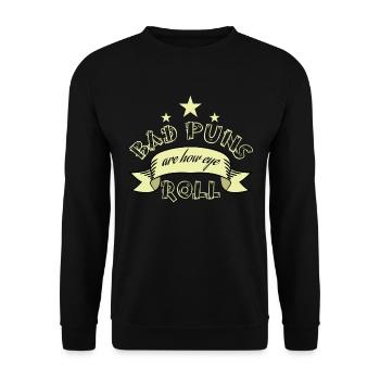 Eye Rolling Adjustment Bad Puns Are How Eye Roll - Unisex Sweatshirt - black - Front - Alina (178cm) & Michal (187cm)