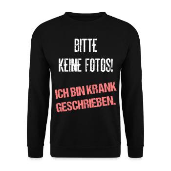 Bitte Keine Fotos Ich Bin Krank Geschrieben - Unisex Pullover - Schwarz - Vorne - Alina (178cm) & Michal (187cm)