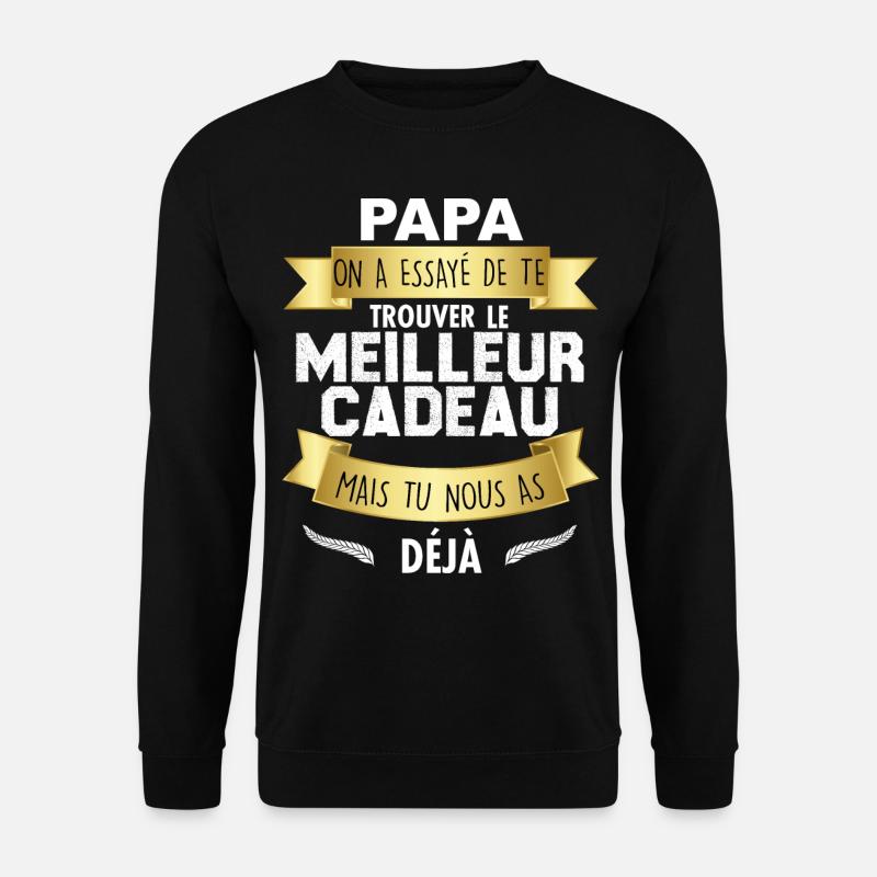 papa cadeau anniversaire - Sweat-shirt Unisexe - noir