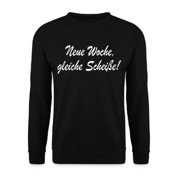 Neue Woche gleiche Scheisse Spruch Sprüche Motto - Unisex Pullover - Schwarz - Vorne - Alina (178cm) & Michal (187cm)