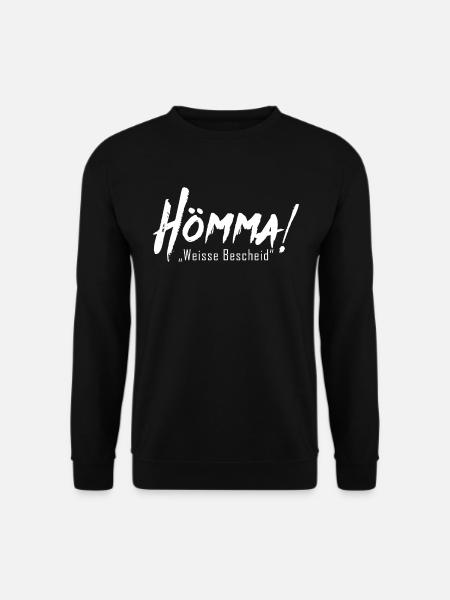HÖMMA Weisse Bescheid | Ruhrpott Dialekt Slang - Unisex Pullover - Schwarz