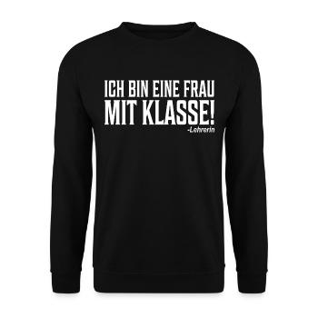 Lehrerin Pädagogin Frau mit Klasse Spruch Sprüche - Unisex Pullover - Schwarz - Vorne - Alina (178cm) & Michal (187cm)