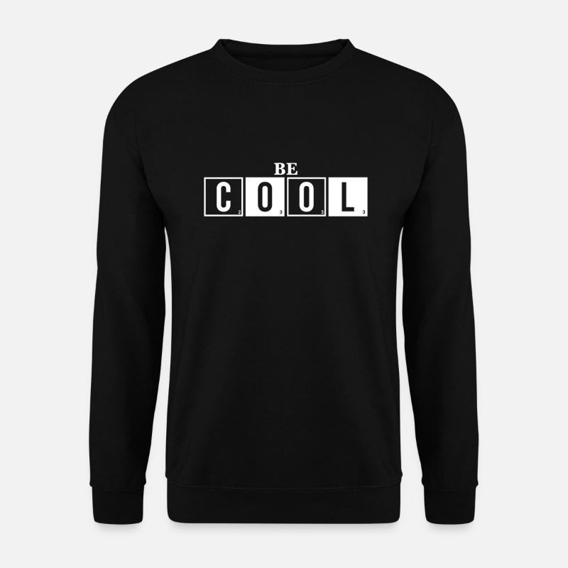 Soyez cool - Sei Cool Spruch - Sweat-shirt Unisexe - noir
