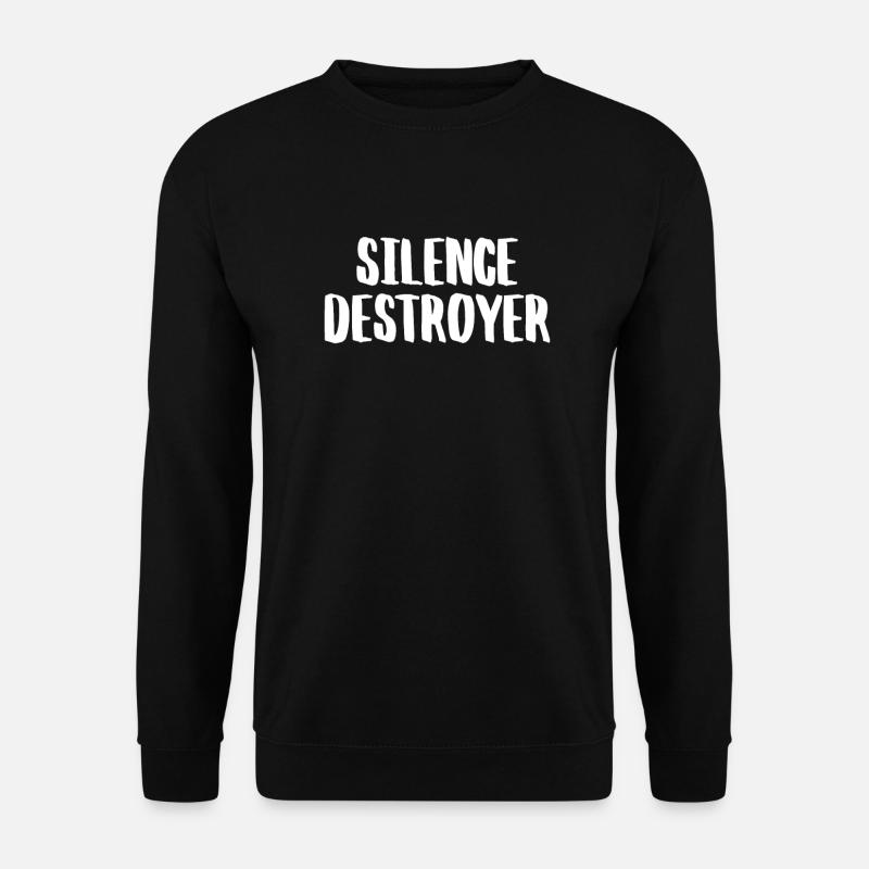 Silence Destructeur de silence - Sweat-shirt Unisexe - noir
