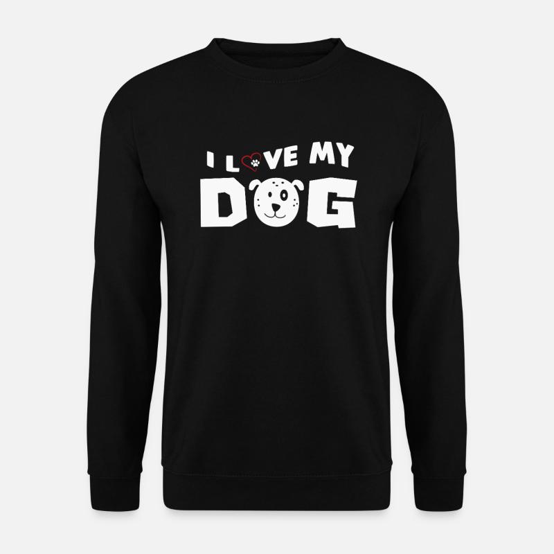 I Love My Dog Spruch Hunde Liebe - Unisex Pullover - Schwarz