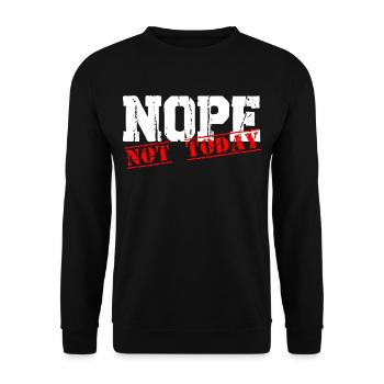 Nope not today - Unisex Pullover - Schwarz - Vorne - Alina (178cm) & Michal (187cm)