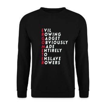 Funny Rowing - Ergometer Quote - Unisex Sweatshirt - black - Front - Alina (178cm) & Michal (187cm)