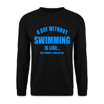 A DAY WITHOUT SWIMMING SWIMMERS SWIMMING SWIMMING - Unisex Sweatshirt - black - Front - Alina (178cm) & Michal (187cm)