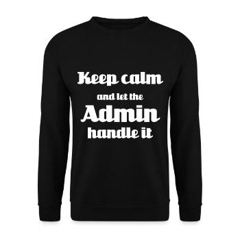 Restez calme et laissez l'administrateur s'en occuper - Sweat-shirt Unisexe - noir - Devant - Alina (178cm) & Michal (187cm)