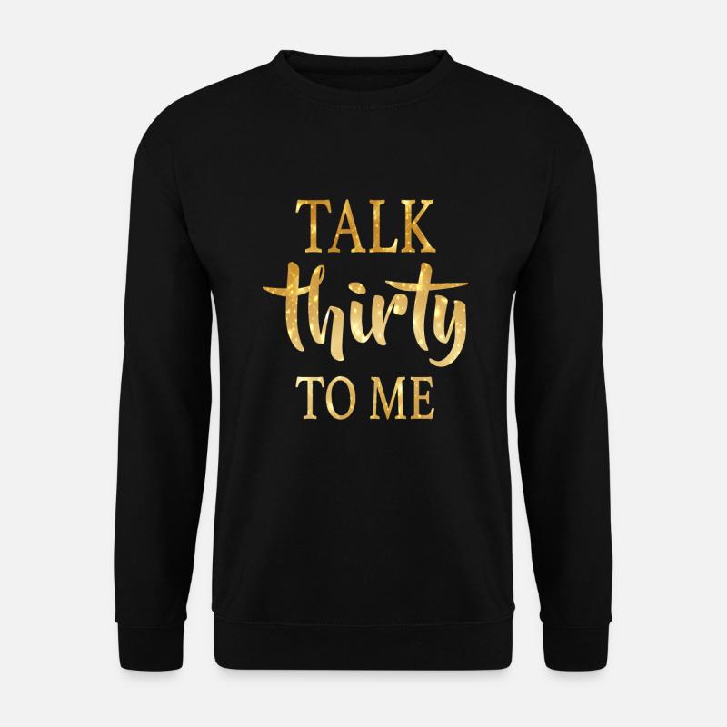 30 birthday - Unisex Sweatshirt - black