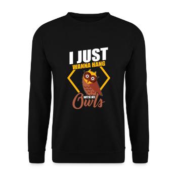 Ich will nur mit meinen Eulen hängen Eule Lustig - Unisex Pullover - Schwarz - Vorne - Alina (178cm) & Michal (187cm)
