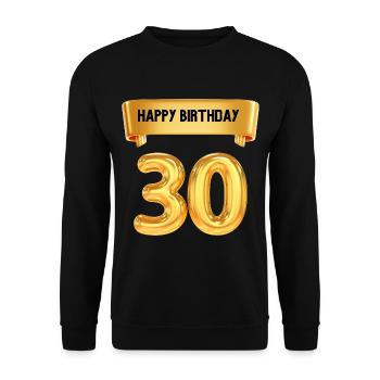 Happy Birthday zum 30. Geburtstag - Unisex Pullover - Schwarz - Vorne - Alina (178cm) & Michal (187cm)