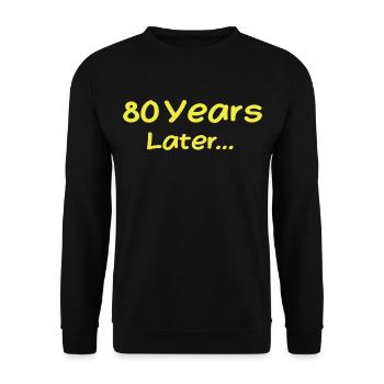 80 Years Later Funny Birthday Gifts, 80th Birthday - Sweat-shirt Unisexe - noir - Devant - Alina (178cm) & Michal (187cm)