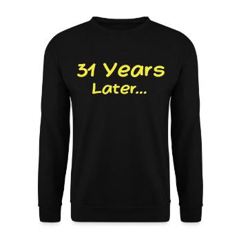 31 Jahre später Lustige Geburtstagsgeschenke, 31. Geburtstag - Unisex Pullover - Schwarz - Vorne - Alina (178cm) & Michal (187cm)