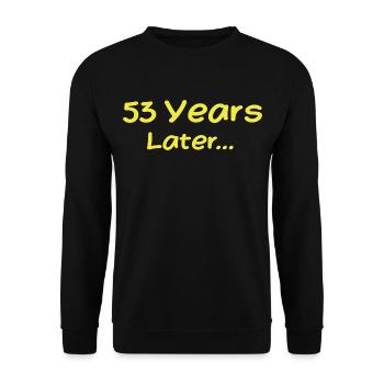 53 Jahre später Lustige Geburtstagsgeschenke, 53. Geburtstag - Unisex Pullover - Schwarz - Vorne - Alina (178cm) & Michal (187cm)