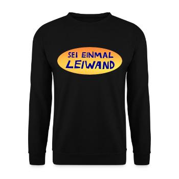 sei einmal leiwand, leiwand drauf, lustiger Spruch - Unisex Pullover - Schwarz - Vorne - Alina (178cm) & Michal (187cm)