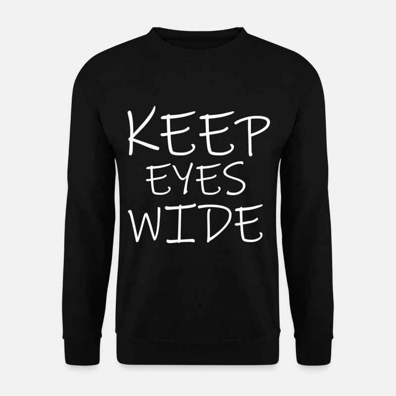 keep eyes wide - Unisex Pullover - Schwarz