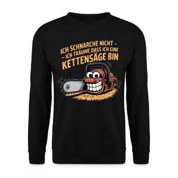 Ich schnarche nicht ich träume - Spruch Kettensäge - Unisex Pullover - Schwarz - Vorne - Alina (178cm) & Michal (187cm)