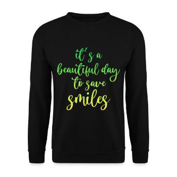 It's A Beautiful Day To Save Smiles 2 - Unisex Pullover - Schwarz - Vorne - Alina (178cm) & Michal (187cm)