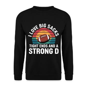 I Love Big Sacks Tight Ends And A Strong D 11 - Unisex Pullover - Schwarz - Vorne - Alina (178cm) & Michal (187cm)