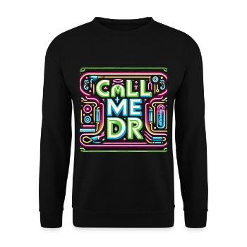 Call Me Dr 32 - Unisex Sweatshirt - black - Front - Alina (178cm) & Michal (187cm)