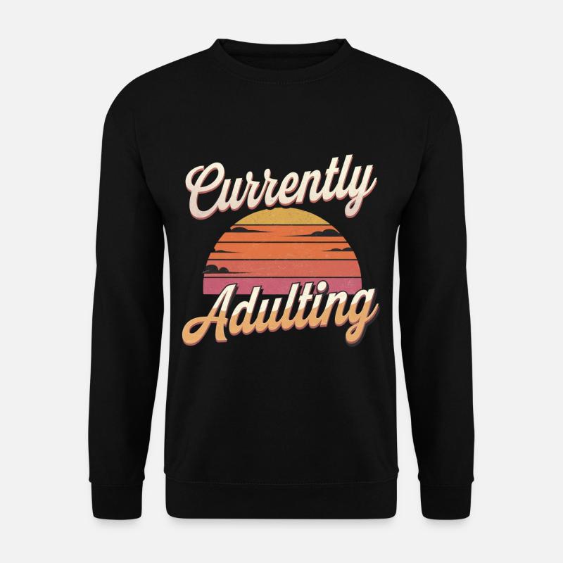 Currently Adulting 12 - Unisex Pullover - Schwarz