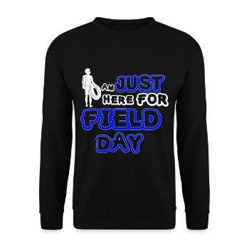 I'm Just Here For Field Day 19 - Unisex Sweatshirt - black - Front - Alina (178cm) & Michal (187cm)