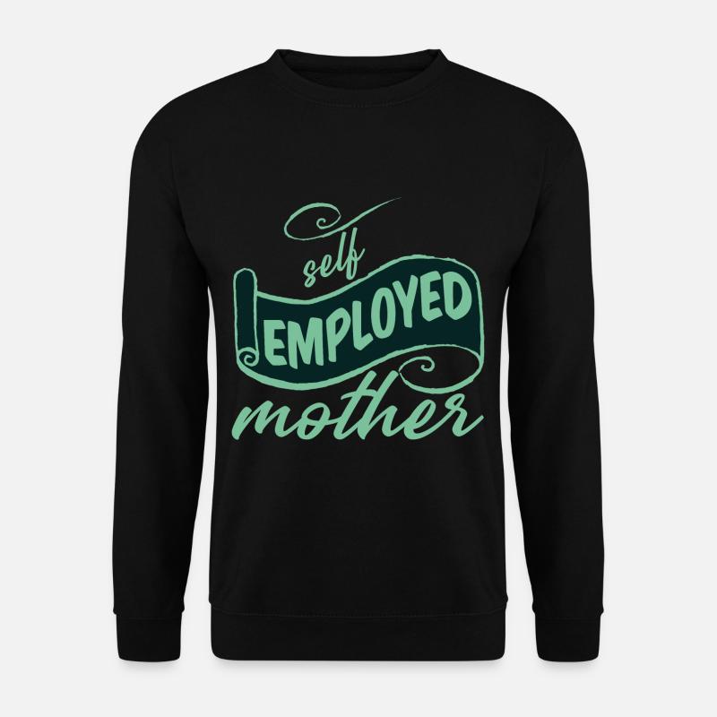 Self Employed Mother 2 - Unisex Pullover - Schwarz