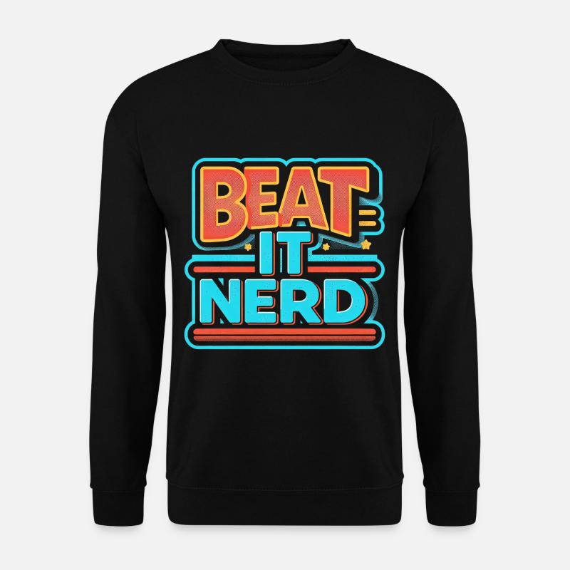 Beat it Nerd 8 - Unisex Sweatshirt - black