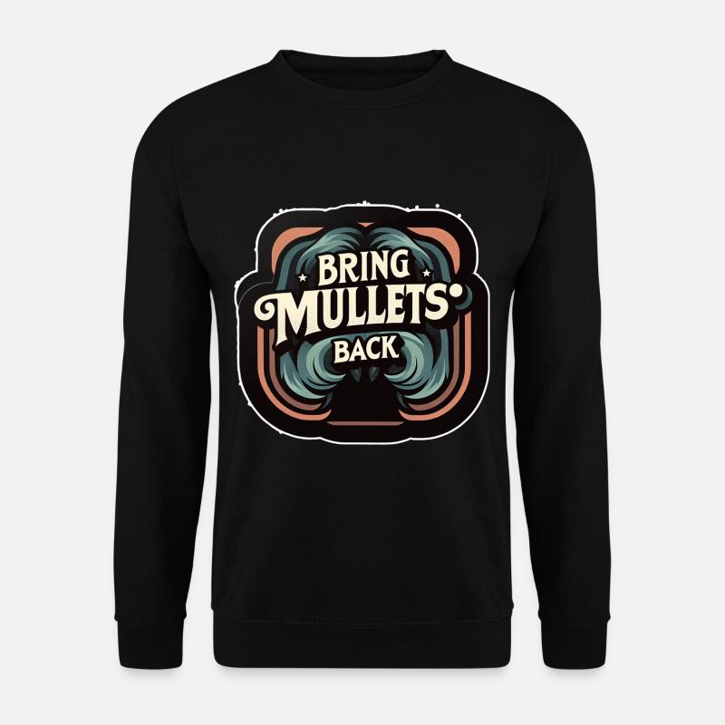 Bring Mullets Back 9 - Unisex Pullover - Schwarz