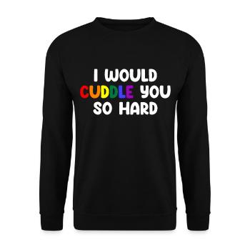 I Would Cuddle You So Hard - Unisex Pullover - Schwarz - Vorne - Alina (178cm) & Michal (187cm)