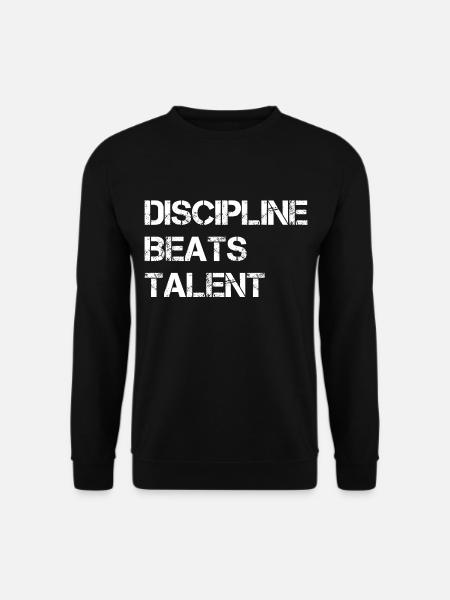 Discipline Beats Talent Motivation - Unisex Sweatshirt - black