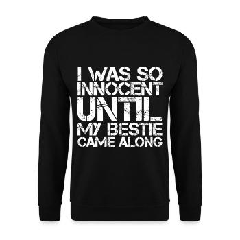 I Was So Innocent Until My Bestie Came Along 3 - Unisex Pullover - Schwarz - Vorne - Alina (178cm) & Michal (187cm)