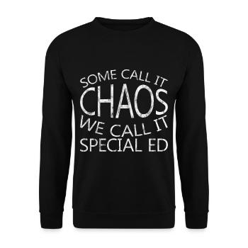 Some Call It Chaos We Call It Special Ed 3 - Unisex Pullover - Schwarz - Vorne - Alina (178cm) & Michal (187cm)