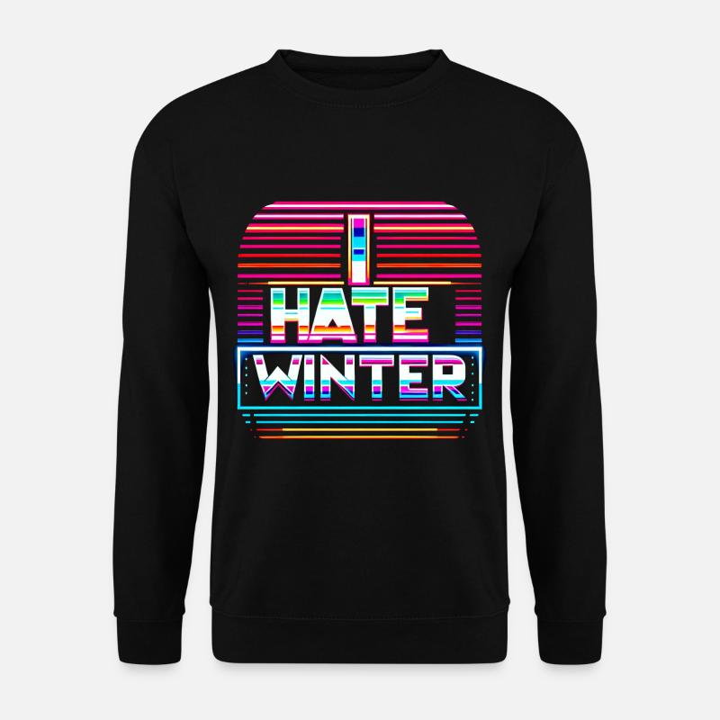 I Hate Winter 9 - Unisex Sweatshirt - black