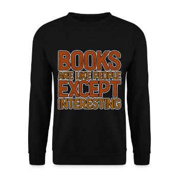 Les livres sont comme les gens, sauf qu’ils sont intéressants 3 - Sweat-shirt Unisexe - noir - Devant - Alina (178cm) & Michal (187cm)