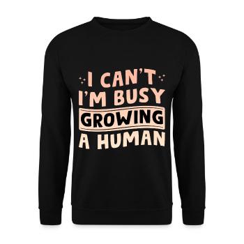 I Can't I'm Busy Growing A Human 5 - Unisex Pullover - Schwarz - Vorne - Alina (178cm) & Michal (187cm)