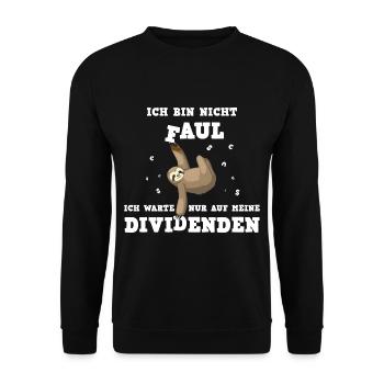 Ich bin nicht faul, warte nur auf meine Dividenden - Unisex Pullover - Schwarz - Vorne - Alina (178cm) & Michal (187cm)