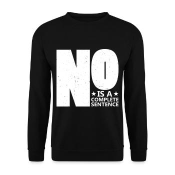 No Is A Complete Sentence 29 - Unisex Sweatshirt - black - Front - Alina (178cm) & Michal (187cm)