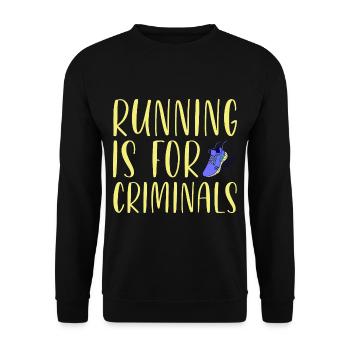 Running Is For Criminals 2 - Unisex Sweatshirt - black - Front - Alina (178cm) & Michal (187cm)