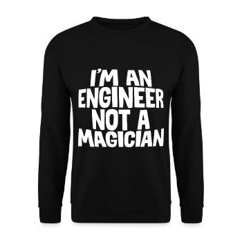 I'm An Engineer Not A Magician - Unisex Sweatshirt - black - Front - Alina (178cm) & Michal (187cm)
