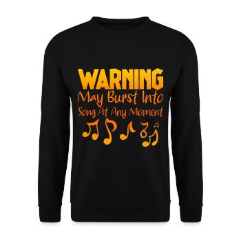 Warning May Burst Into Song At Any Moment 2 - Unisex Sweatshirt - black - Front - Alina (178cm) & Michal (187cm)