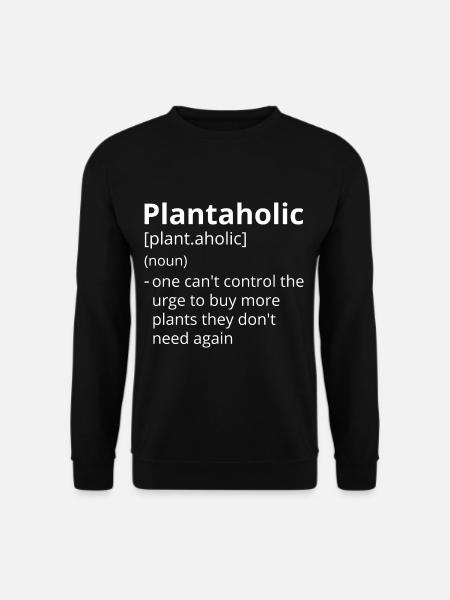 Plantaholic Definition Description - Unisex Sweatshirt - black
