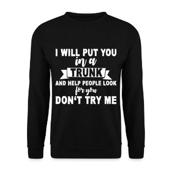 I Will Put You In A Trunk 2 - Unisex Pullover - Schwarz - Vorne - Alina (178cm) & Michal (187cm)