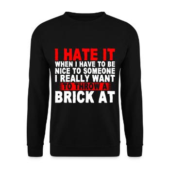 I Hate It When I Have To Be Nice To Someone 2 - Unisex Pullover - Schwarz - Vorne - Alina (178cm) & Michal (187cm)