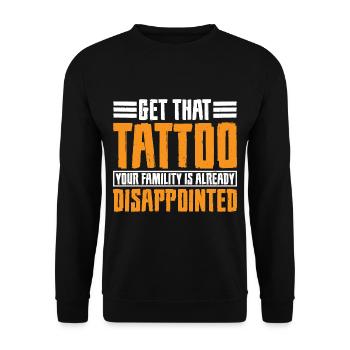 Faites-vous tatouer, votre famille est déçue 3 - Sweat-shirt Unisexe - noir - Devant - Alina (178cm) & Michal (187cm)