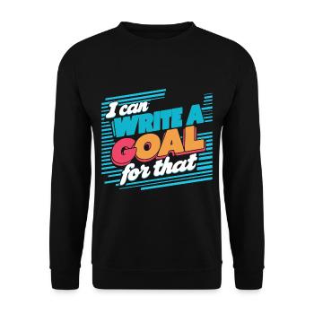I Can Write A Goal For That 14 - Unisex Sweatshirt - black - Front - Alina (178cm) & Michal (187cm)