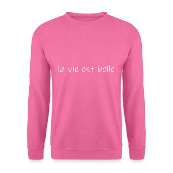 La vie est belle - Sweat-shirt Unisexe - rose - Devant